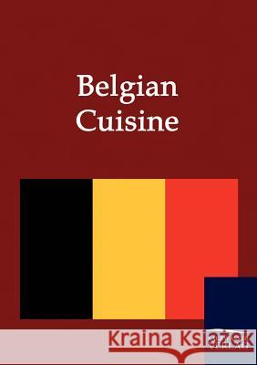 Belgian Cuisine    9783861951209 Salzwasser-Verlag im Europäischen Hochschulve
