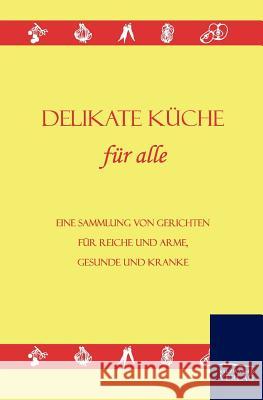 Delikate Küche Salzwasser-Verlag Gmbh 9783861951360 Salzwasser-Verlag im Europäischen Hochschulve