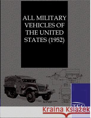 All Military Vehicles of the United States (1952) Ohne Autor 9783861952411 Salzwasser-Verlag