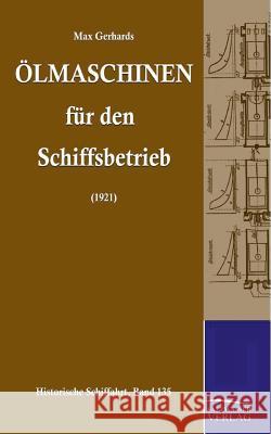 Olmaschinen Fur Den Schiffsbetrieb Gerhards, Max 9783861952619