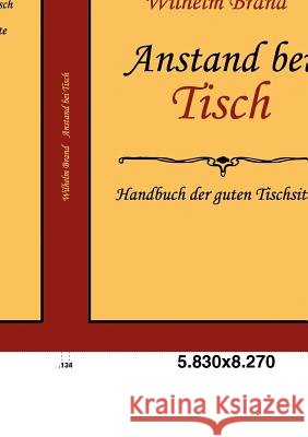 Anstand bei Tisch Brand, Wilhelm 9783861952749