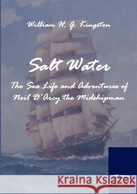 Salt Water Kingston, William H. G.   9783861952992 Salzwasser-Verlag im Europäischen Hochschulve