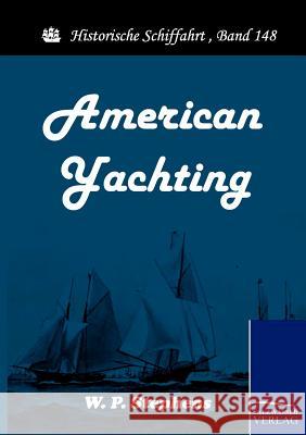 American Yachting Stephens, W. P.   9783861953050 Salzwasser-Verlag im Europäischen Hochschulve