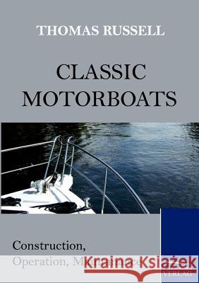 Classic Motorboats Russell, Thomas   9783861953371 Salzwasser-Verlag im Europäischen Hochschulve