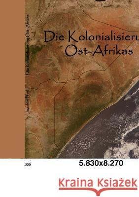 Die Kolonialisierung Ost-Afrikas Pfeil, Joachim   9783861953630