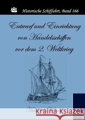 Entwurf und Einrichtung von Handelsschiffen vor dem 2. Weltkrieg Herner, Heinrich 9783861953999