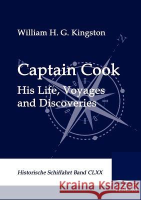 Captain Cook Kingston, William H. G.   9783861954217 Salzwasser-Verlag im Europäischen Hochschulve