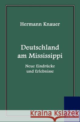 Deutschland Am Mississippi Knauer, Hermann   9783861955344