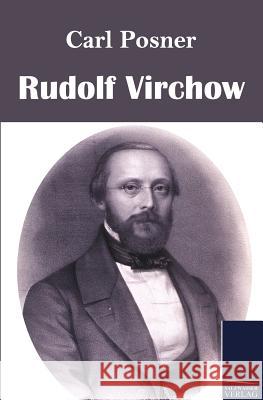 Rudolf Virchow Posner, Carl 9783861955597