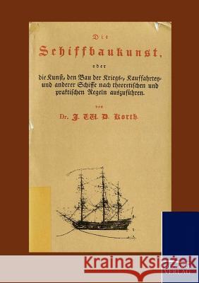 Schiffbaukunst Korth, J. W. D.    9783861955856 Salzwasser-Verlag