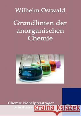 Grundlinien der anorganischen Chemie Ostwald, Wilhelm 9783861956860 Salzwasser-Verlag