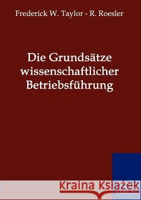 Die Grundsätze wissenschaftlicher Betriebsführung Taylor, Frederick W. 9783861957133 Salzwasser-Verlag