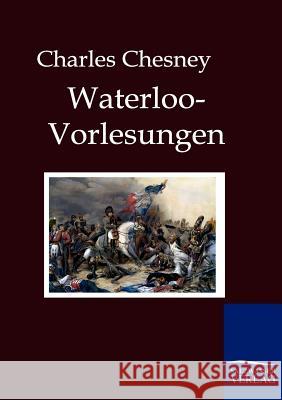 Waterloo-Vorlesungen Charles C Chesney 9783861957164 Salzwasser-Verlag Gmbh