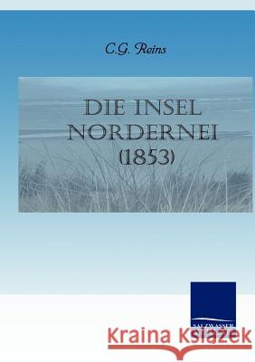 Die Insel Nordernei (1853) Reins, C. G.   9783861957584 Salzwasser-Verlag