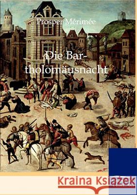 Die Bartholomäusnacht. Mérimée, Prosper 9783861958352 Salzwasser-Verlag