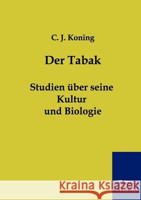 Der Tabak Koning, C. J. 9783861958673 Salzwasser-Verlag