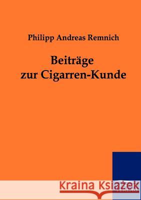 Beiträge zur Cigarren-Kunde Remnich, Philipp Andreas 9783861958734 Salzwasser-Verlag