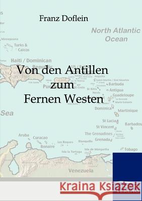 Von den Antillen zum Fernen Westen Doflein, Franz 9783861958819 Salzwasser-Verlag