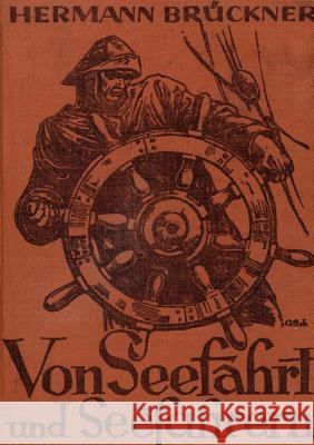 Von Seefahrt und Seefahrern Brückner, Hermann 9783861959786 Salzwasser-Verlag