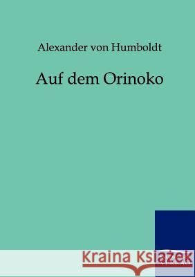 Auf dem Orinoko Von Humboldt, Alexander 9783861959915 Salzwasser-Verlag