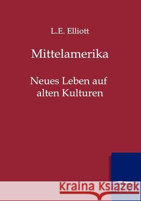 Mittelamerika Elliott, L. E. 9783861959922 Salzwasser-Verlag