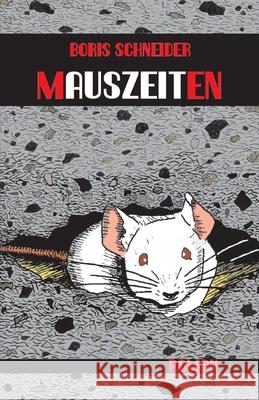 Mauszeiten Boris Schneider 9783861962601 Papierfresserchens Mtm-Verlag