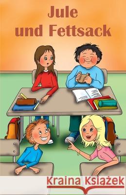 Jule und Fettsack Voigt, Peter 9783861966449 Papierfresserchens MTM-Verlag