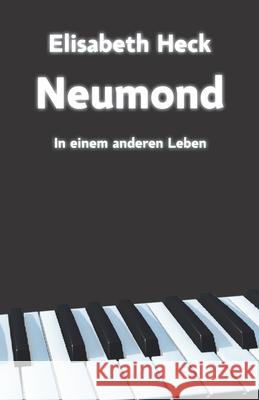 Neumond - In einem anderen Leben Elisabeth Heck 9783861967019