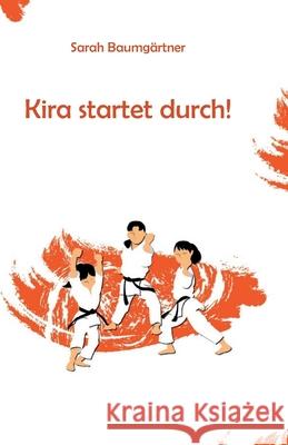 Kira startet durch! Baumgärtner, Sarah 9783861967088