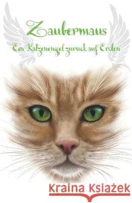 Zaubermaus - Ein Katzenengel zurück auf Erden Schorler, Ingo 9783861969839 Papierfresserchens Mtm-Verlag