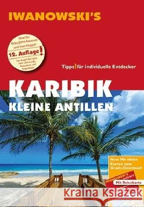 Iwanowski's Karibik Kleine Antillen, m. 1 Karte : Individualreiseführer mit Extra-Reisekarte und Karten-Download Brockmann, Heidrun; Sedlmair, Stefan 9783861971900 Iwanowski