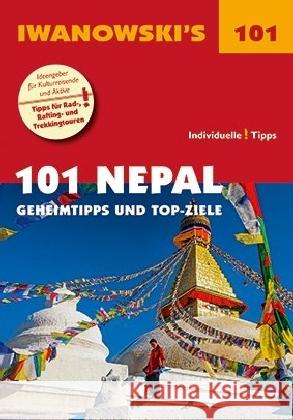 Iwanowski's 101 Nepal : Geheimtipps und Top-Ziele. Individuelle! Tipps Häring, Volker 9783861971993