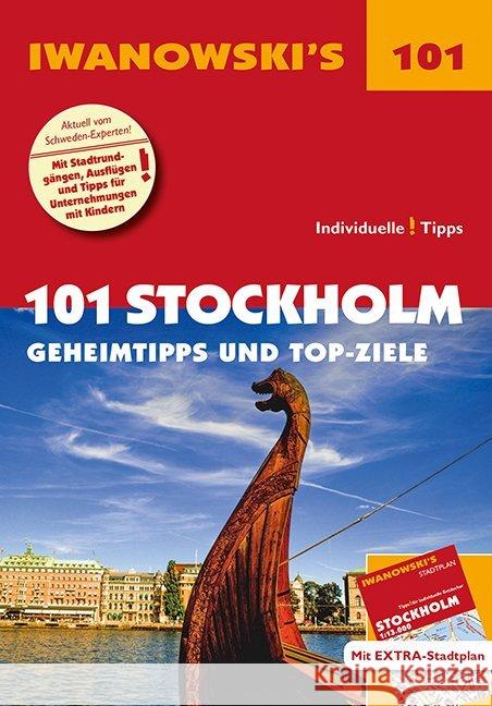 Iwanowski's 101 Stockholm - Reiseführer, m. 1 Karte : Geheimtipps und Top-Ziele. Mit herausnehmbarem Stadtplan Quack, Ulrich 9783861972105