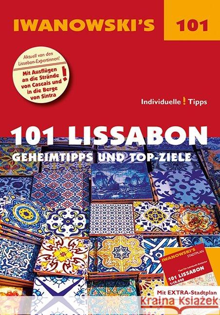 Iwanowski's 101  Lissabon - Reiseführer von Iwanowski, m. 1 Karte : Geheimtipps- und Top-Ziele Claesges, Barbara; Rutschmann, Claudia 9783861972112 Iwanowski