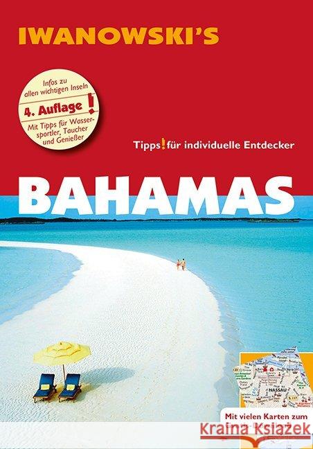 Iwanowski's Bahamas Reiseführer : Mit Tipps für Wassersportler, Taucher und Genießer. Individualreiseführer mit Karten-Download Blank, Stefan 9783861972167