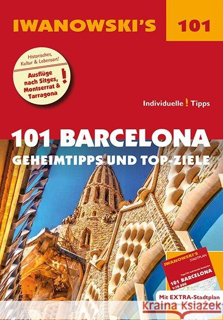 Iwanowski's 101 Barcelona Sommer, Katharina 9783861972259 Iwanowskis Reisebuchverlag GmbH