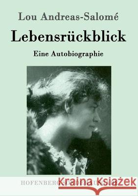 Lebensrückblick: Eine Autobiographie Lou Andreas-Salomé 9783861990246 Hofenberg