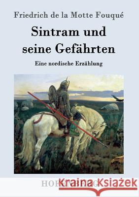 Sintram und seine Gefährten: Eine nordische Erzählung Friedrich de la Motte Fouqué 9783861990611