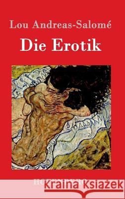 Die Erotik Lou Andreas-Salomé 9783861990710 Hofenberg