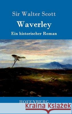 Waverley: oder So war's vor sechzig Jahren Sir Walter Scott 9783861991519 Hofenberg