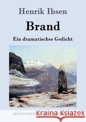 Brand: Ein dramatisches Gedicht Henrik Ibsen 9783861991588 Hofenberg