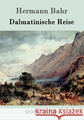 Dalmatinische Reise Hermann Bahr 9783861992653 Hofenberg