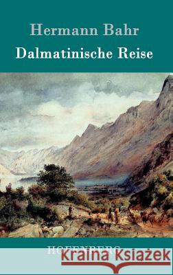 Dalmatinische Reise Hermann Bahr 9783861992660 Hofenberg