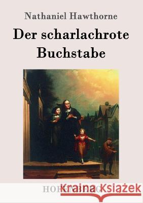 Der scharlachrote Buchstabe: Roman Nathaniel Hawthorne 9783861992875 Hofenberg