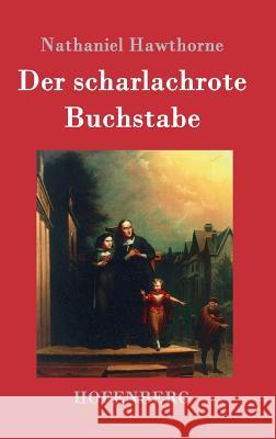 Der scharlachrote Buchstabe: Roman Nathaniel Hawthorne 9783861992882 Hofenberg