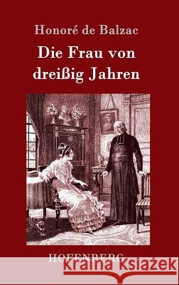 Die Frau von dreißig Jahren Honoré de Balzac 9783861993223 Hofenberg
