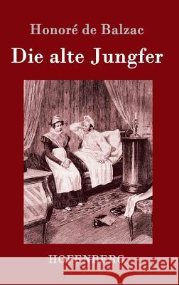 Die alte Jungfer Honoré de Balzac 9783861993407