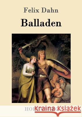 Balladen Felix Dahn   9783861994053 Hofenberg