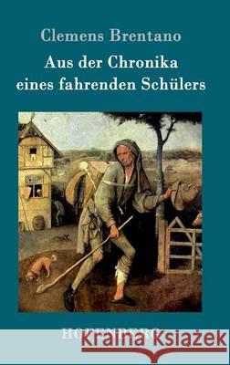 Aus der Chronika eines fahrenden Schülers Clemens Brentano   9783861994213 Hofenberg