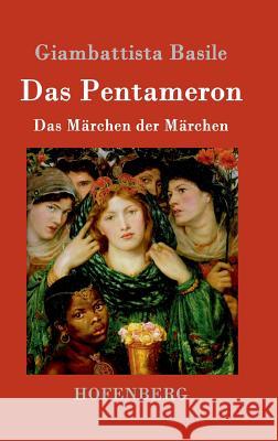 Das Pentameron: Das Märchen der Märchen Basile, Giambattista 9783861994367